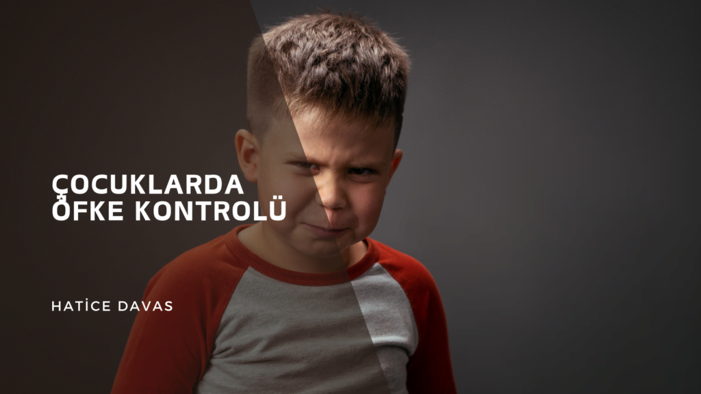 Çocuklarda Öfke Kontrolü