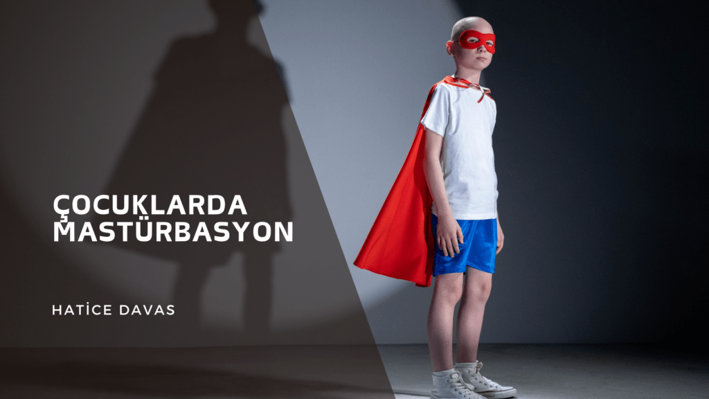 Çocuklarda Mastürbasyon