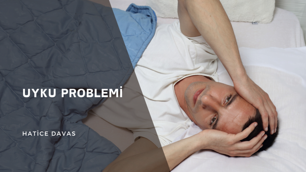 UYKU PROBLEMİ